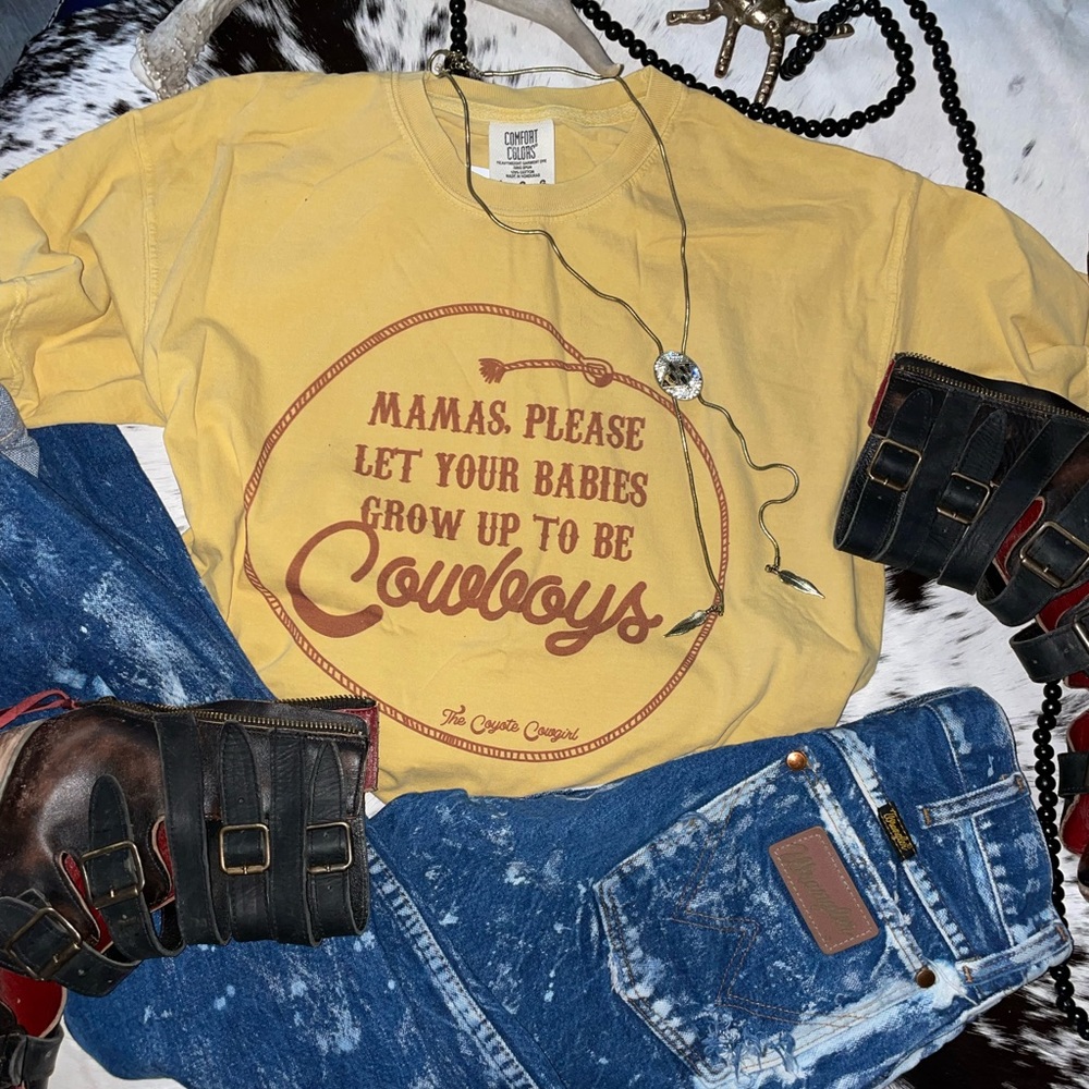 Mommas Please Let Your Babies Grow Up‎ to Be Cowboys Graphic T Shirt